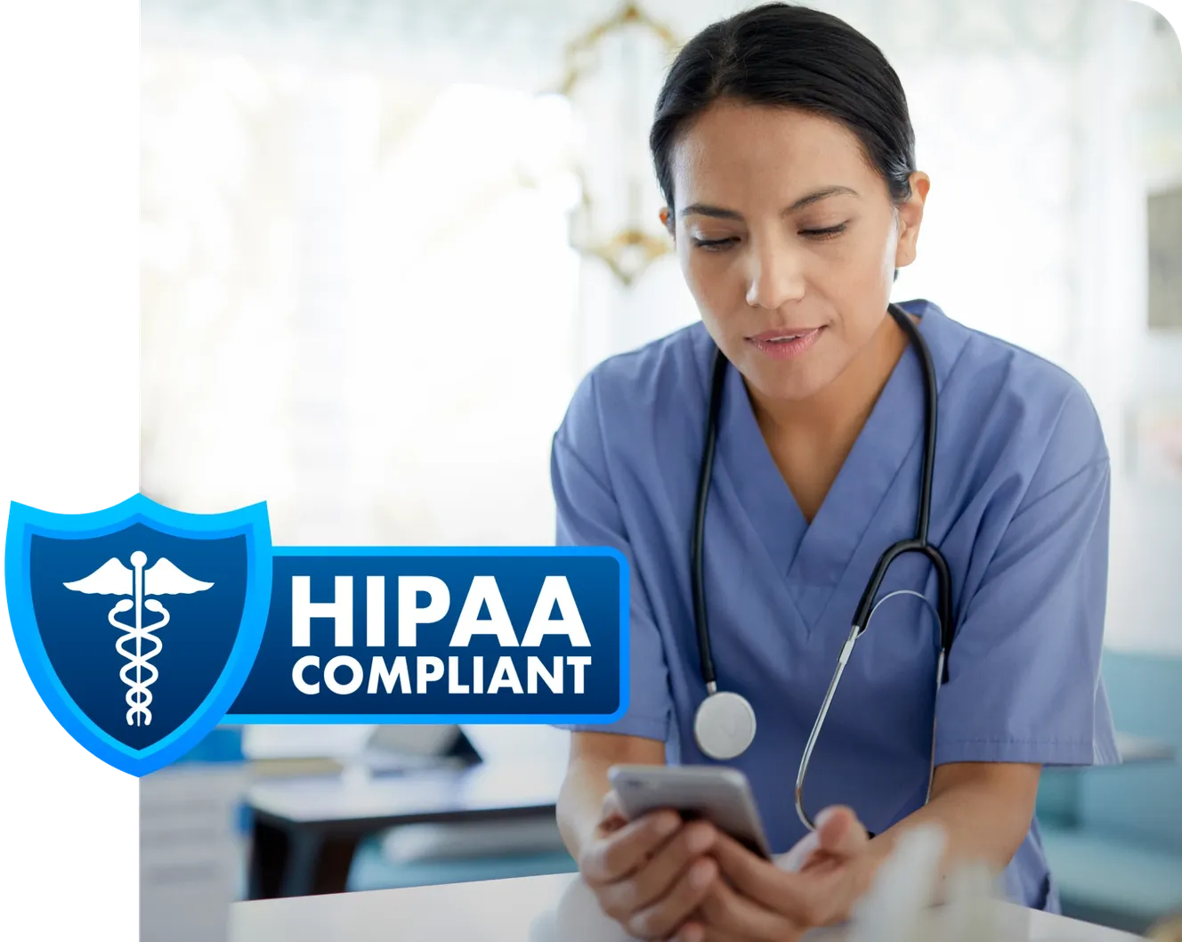 Healthcare professional in blue scrubs with a stethoscope, looking at a smartphone. "HIPAA Compliant" shield logo is displayed.