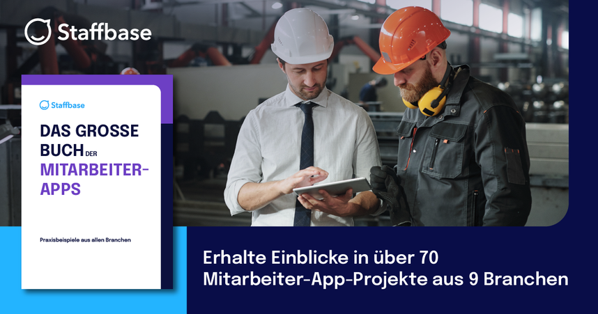 Zwei Männer mit Schutzhelmen in einer Fabrikhalle betrachten ein Tablet. Links daneben ein Staffbase-Banner mit dem Titel ‚Das große Buch der Mitarbeiter-Apps – Praxisbeispiele aus allen Branchen‘. Darunter der Hinweis: ‚Erhalte Einblicke in über 70 Mitarbeiter-App-Projekte aus 9 Branchen‘.