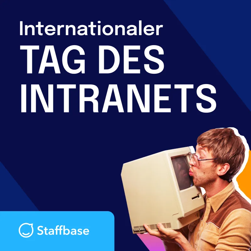 Man holding an old computer monitor, kissing the screen, with text "Internationaler Tag des Intranets" and "Staffbase" logo.