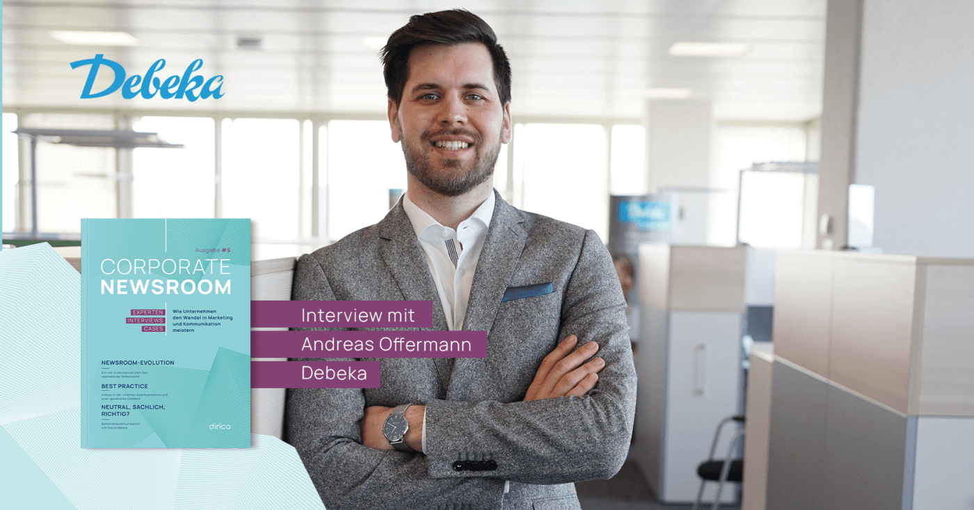 Beitragsbild zum Interview mit Andreas Offermann von der Debeka aus dem Magazin Corporate Newsroom