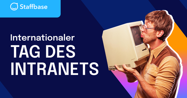 Man kissing a vintage computer monitor on a colorful background with text "Internationaler Tag des Intranets" and a Staffbase logo.
