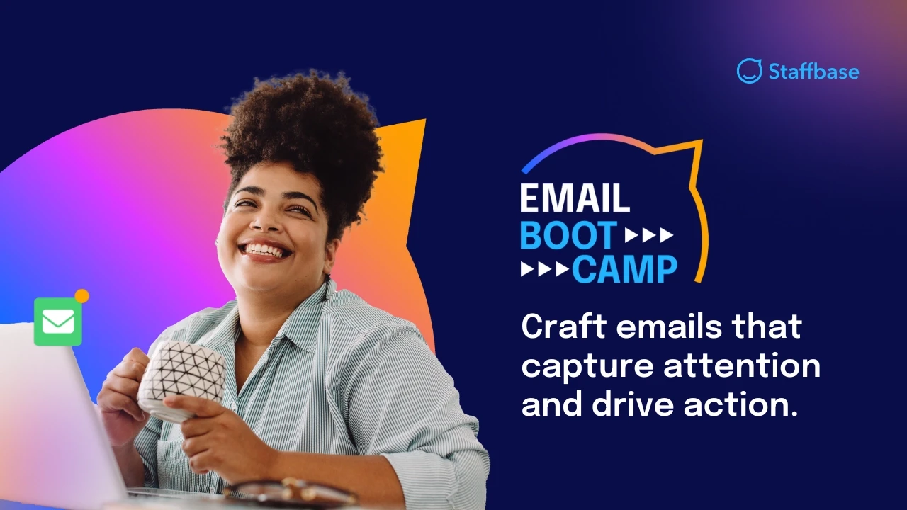 Smiling person holding a mug, with text: "Email Boot Camp. Craft emails that capture attention and drive action." Staffbase logo in the corner.