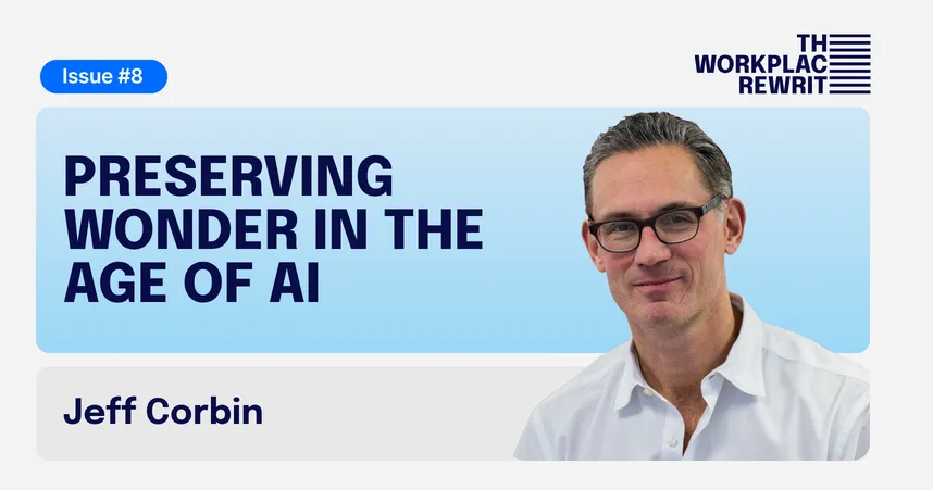 Preserving Wonder in the Age of AI, an article by Jeff Corbin
