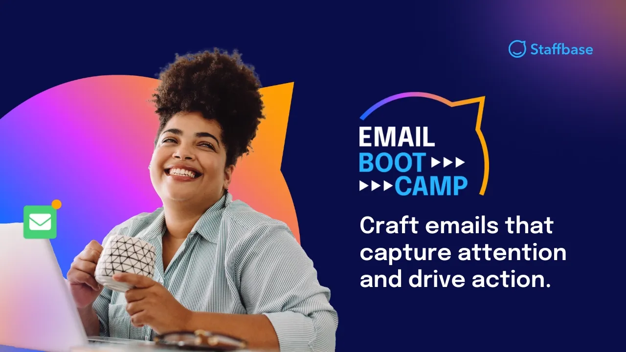 Smiling person holding a mug, with text: "Email Boot Camp. Craft emails that capture attention and drive action." Staffbase logo in the corner.