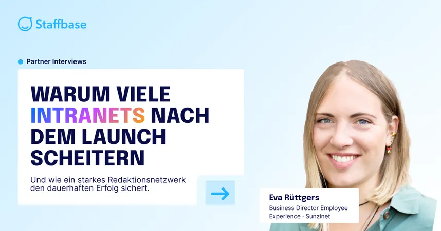 Staffbase Partner Interview "Warum viele Intranets nach dem Launch scheitern" mit Eva Rüttgers, Business Director Employee Experience bei Sunzinet