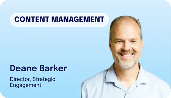 Deane Barker smiling, labeled as Director of Strategic Engagement, with "Content Management" text above.