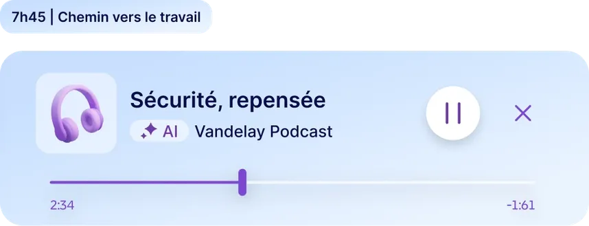 Lecteur audio Staffbase affichant le podcast "Sécurité, repensée" du Vandelay Podcast, généré par IA, écouté à 7h45 pendant le trajet vers le travail