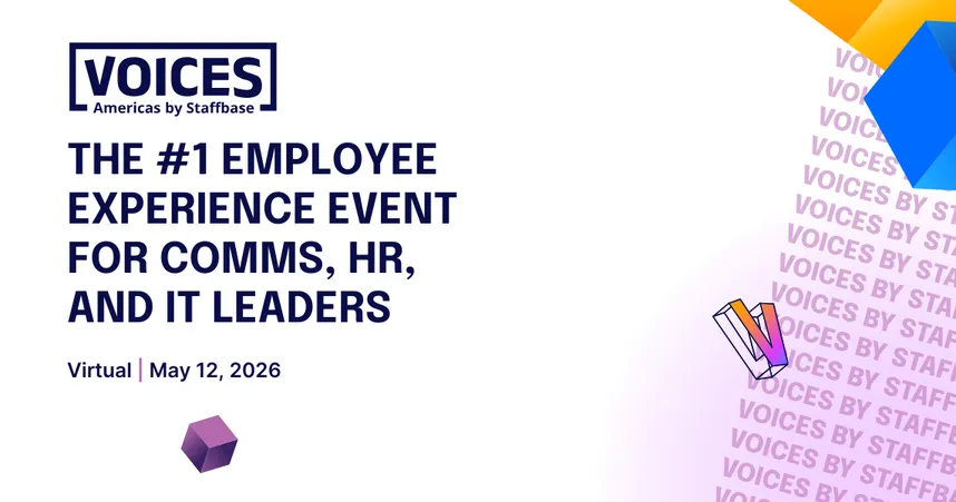 VOICES Americas 2026 banner The #1 Employee Experience Event for Comms, HR, and IT Leaders
