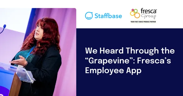 Woman speaking at a podium with a presentation slide titled "We Heard Through the 'Grapevine': Fresca’s Employee App" and logos of Staffbase and Fresca Group.
