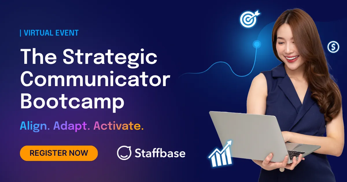 Woman smiling at laptop; text reads "The Strategic Communicator Bootcamp. Align. Adapt. Activate." with "Register Now" button and Staffbase logo.