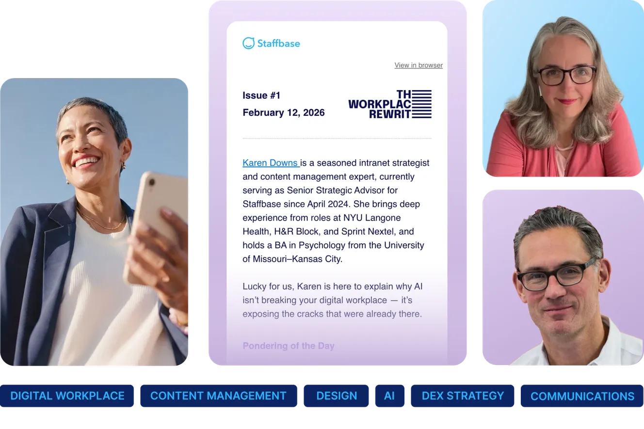A newsletter layout for "The Workplace Rewrite," Issue #1, dated February 12, 2026. On the left, a smiling woman in a blazer holds a smartphone against a blue sky. In the center, the newsletter features a bio of Karen Downs, Senior Strategic Advisor at Staffbase, with a quote: "AI isn't breaking your digital workplace — it's exposing the cracks that were already there." On the right are two professional headshots of newsletter contributors. Along the bottom, a dark blue banner displays topic tags: Digital Workplace, Content Management, Design, AI, DEX Strategy, and Communications.
