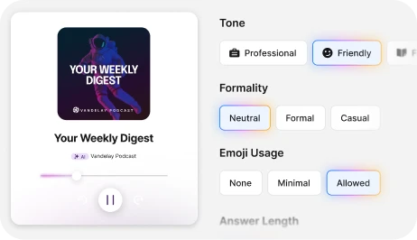 Podcast interface with "Your Weekly Digest" cover art. Settings: Tone - Friendly, Formality - Neutral, Emoji Usage - Allowed.