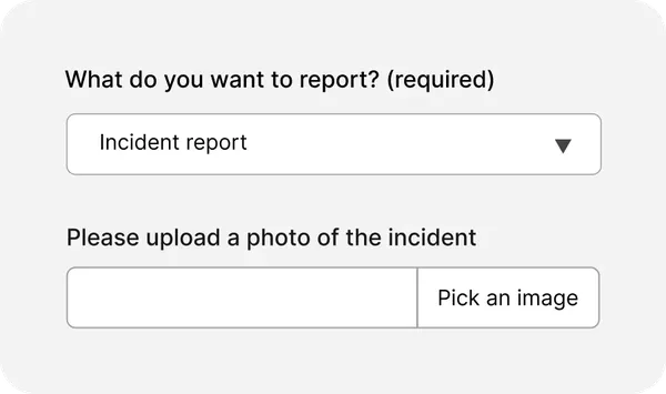 Dropdown menu labeled "What do you want to report?" with "Incident report" selected, and an option to upload a photo labeled "Pick an image."