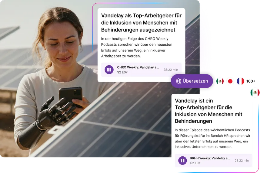 Mitarbeiterin mit Prothesenhand nutzt ein Smartphone neben Solarpanels; daneben eine Inhaltskarte mit Podcast-Beitrag zur Inklusion von Menschen mit Behinderungen als Arbeitgeberthema sowie eine Übersetzungsfunktion mit mehreren Sprachoptionen.