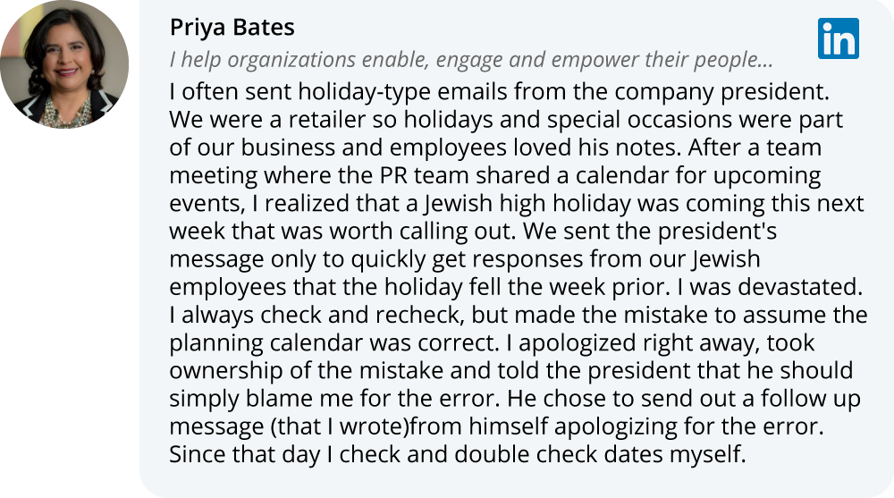 Priya Bates on LinkedIn: I often sent holiday-type emails from the company president. We were a retailer so holidays and special occasions were part of our business and employees loved his notes. After a team meeting where the PR team shared a calendar for upcoming events, I realized that a Jewish high holiday was coming this next week that was worth calling out. We sent the president