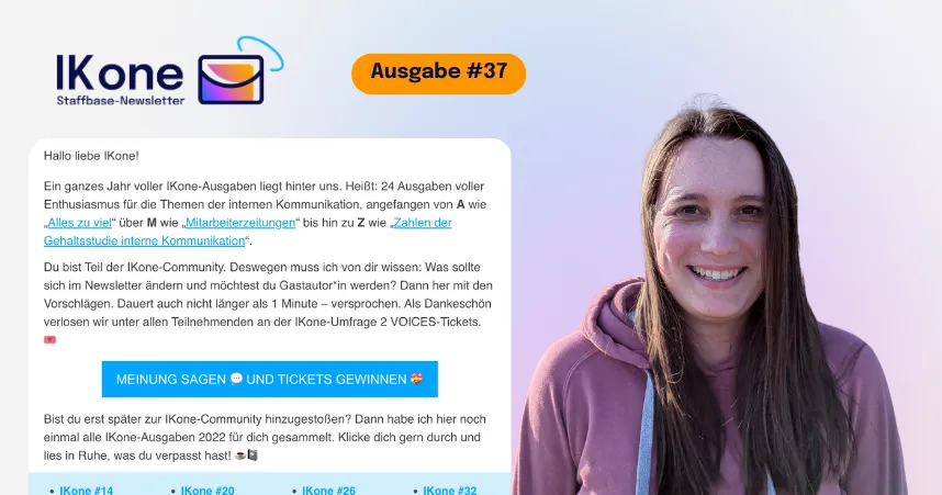 IKone #37_ Was hast du uns zu sagen, {{ personalization_token('contactfirstname', 'liebe IKone') }}