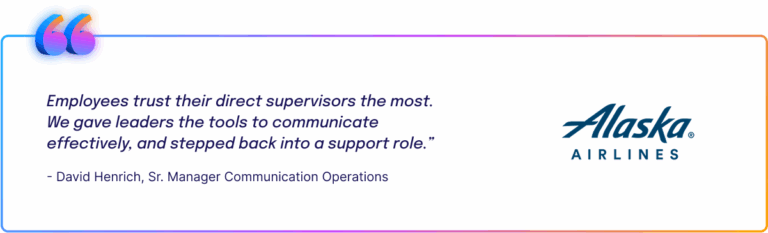 Quote from David Henrich of Alaska Airlines: “Employees trust their direct supervisors the most. We gave leaders the tools to communicate effectively, and stepped back into a support role.” Alaska Airlines logo appears on the right.