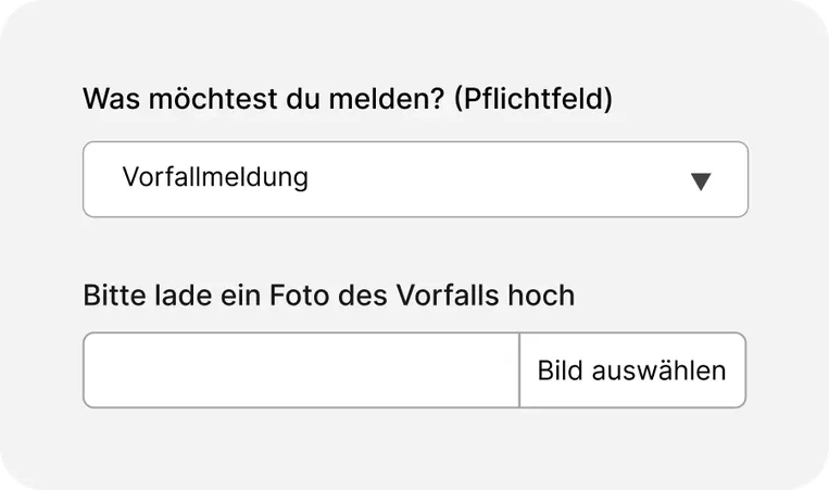 Dropdown-Menü mit der Bezeichnung „Was möchten Sie melden?“ mit der Auswahl „Vorfall melden“ und einer Option zum Hochladen eines Fotos mit der Bezeichnung „Bild auswählen“.