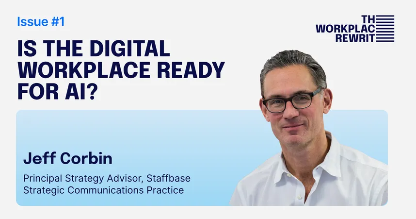 The Workplace Rewrite Issue 1 hero image featuring Jeff Corbin Principal Strategy Advisor at Staffbase Strategic Communications Practice