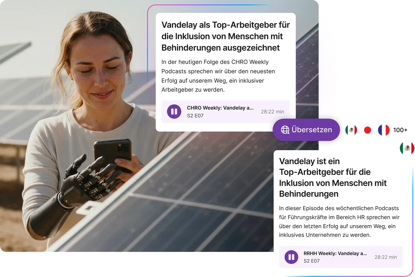 Mitarbeiterin mit Prothesenhand nutzt ein Smartphone neben Solarpanels; daneben eine Inhaltskarte mit Podcast-Beitrag zur Inklusion von Menschen mit Behinderungen als Arbeitgeberthema sowie eine Übersetzungsfunktion mit mehreren Sprachoptionen.