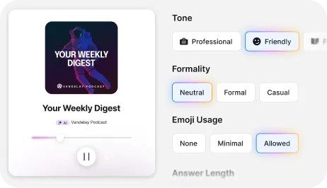 Podcast interface with "Your Weekly Digest" cover art. Settings: Tone - Friendly, Formality - Neutral, Emoji Usage - Allowed.
