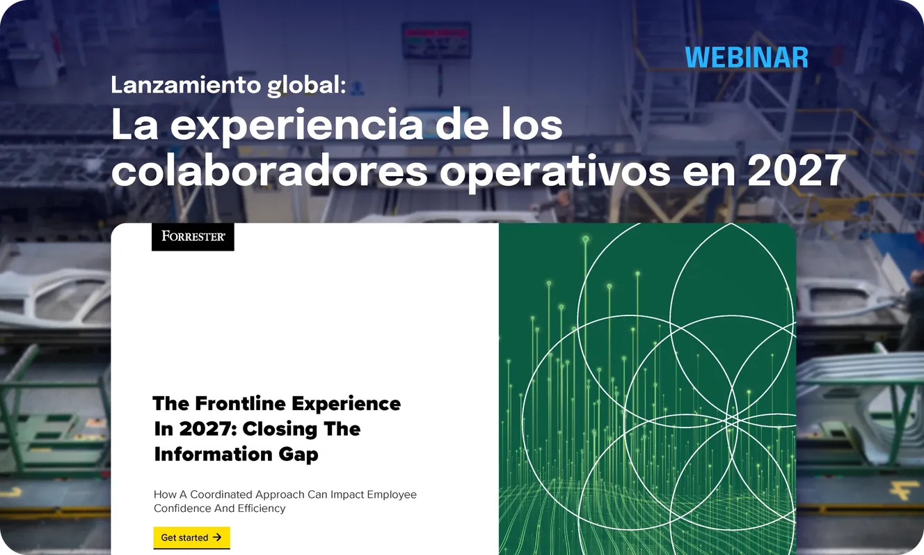 Webinar: lanzamiento global del informe sobre la experiencia de los colaboradores operativos en 2027, con Forrester.